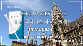 멀츠 레디어스 마스터클래스 Merz Radiesse master class in munich with Dr Tatjana Pavivic 2024.08.31-2024.09.01