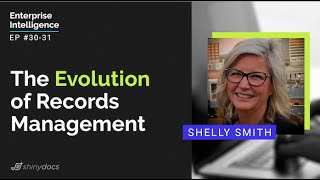 Part 1: The Evolution of Records Management with Shelly Smith - Shinydocs