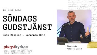 Guds mission Johannes 3:16 2020-06-28 Patrick Ölund