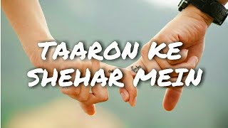 Taaron Ke Shehar Mein (Slowed + Revreb) | Jubin Nautiyal | Neha Kakkar | Music canvas