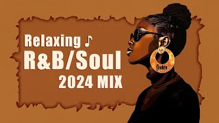 Relaxing soul/rnb 2024 mix - Songs bring perfect mood for your new day