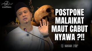 SYAMSUL DEBAT | POSTPONE MALAIKAT MAUT CABUT NYAWA ?!!