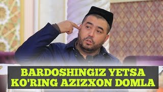 ENG TASIRLI MARUZALARIDAN AZIZXON DOMLA - ONA 3 XIL BO'LADI ( BARDOSHINGIZ YETSA KO'RING.)