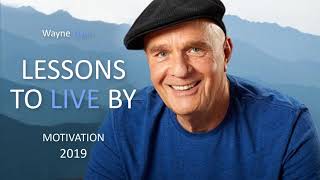 Dr. Wayne Dyer - Lessons To Live By (Inspiring Speech)