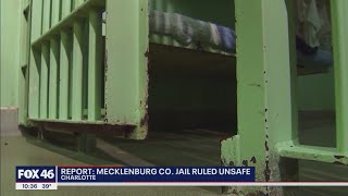 Report: Mecklenburg County Jail ruled unsafe