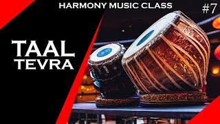 Taal :- Tevra | Taals = #7 | Harmony Music Class |