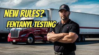 Fentanyl Testing: A Game Changer for Trucking Safety