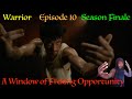 Warrior Episode 10 Season Finale 