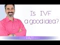 When to start considering IVF | The Fertility Expert