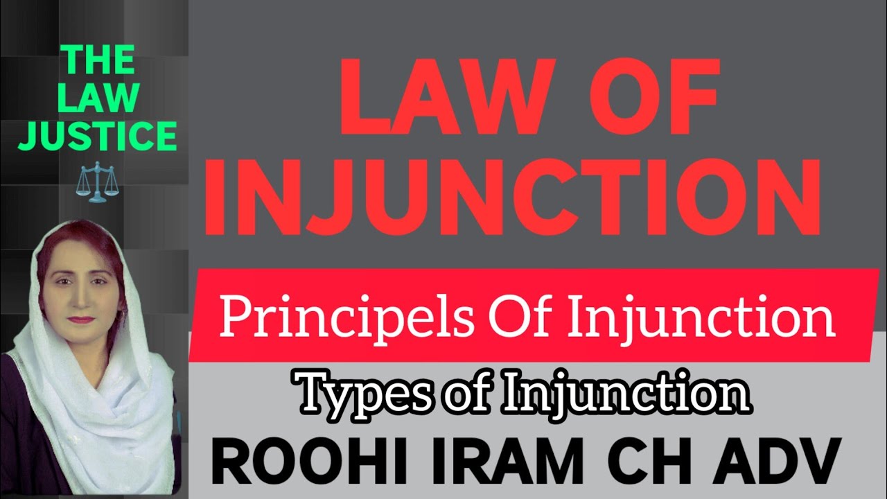 LAW OF INJUNCTION||Principles And Types Of Injunction||Roohi Iram Ch ...