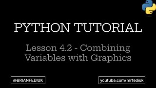 Python Programming Tutorial | Lesson 4.2 - Applying Variables to Graphics