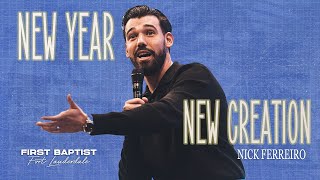 New Year, New Creation | Pastor Nick Ferreiro