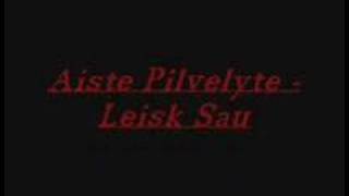 Aiste Pilvelyte - Leisk Sau.mp3