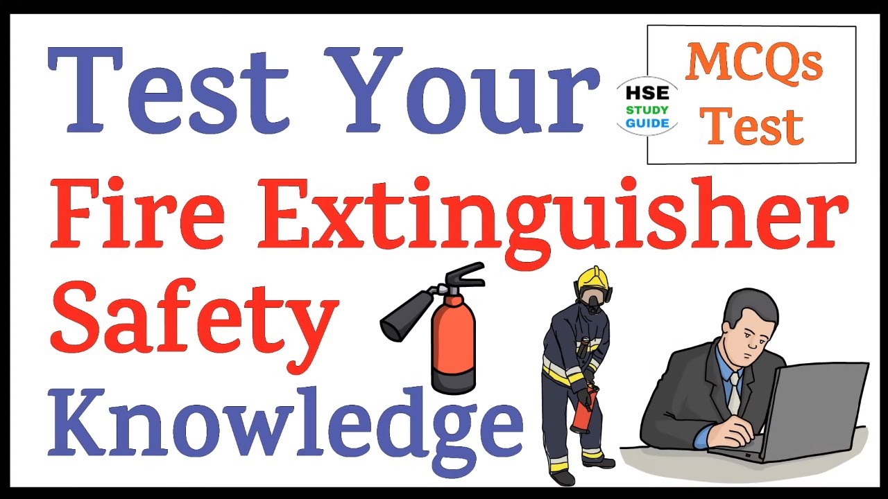 Test Your Fire Extinguisher Safety Knowledge | Fire Extinguisher Safety ...