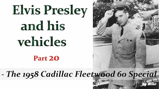 Elvis' Cars part 20 - The 1958 Cadillac Fleetwood 60 Special