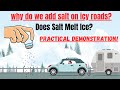 Why We Put Salt on Icy Roads in Winter? Learn with the help of a simple experiment.