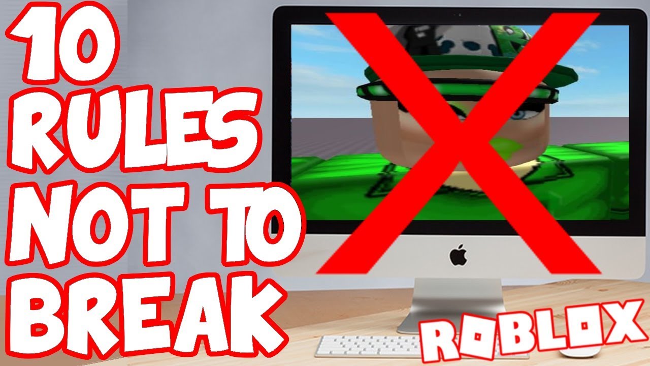 10 Rules YOU Should NEVER BREAK In Roblox - YouTube