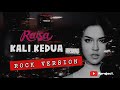 ( ROCK VERSION ) Raisa ~ Kali Kedua