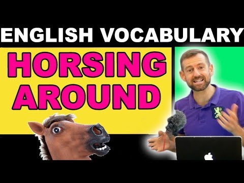 English Idiom | Horsing Around - YouTube