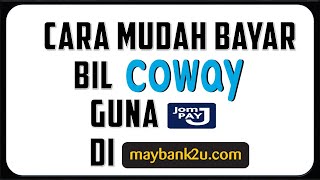 Cara Bayar Coway Melalui JomPay Maybank2u