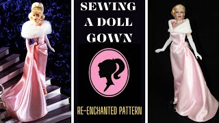 Sewing A Doll Gown / Barbie Enchanted Evening Gown / Re-Enchanted Pattern for RTB101 Fashion Dolls