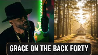 "Grace On The Back Forty"(Gospel Blues Cut) This one came straight from my heart. #gospel