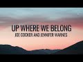 Up Where We Belong by Joe Cocker and Jennifer Warnes