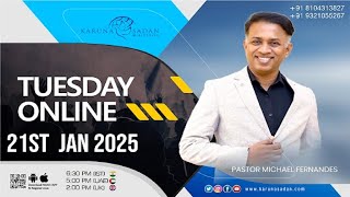 20250121 | KSM | Tuesday Online Service | [ LIVE 🔴 ] Pastor Michael Fernandes