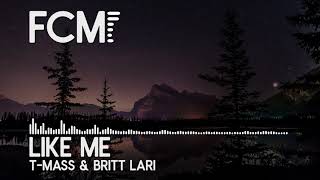 T-Mass & Britt Lari - Like Me [ Free Copyright Music ] ⏬ DOWNLOAD FREE ⏬