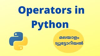 Python Operators Tutorial | Python Programming Operators Tutorial in Malayalam