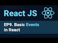React JS Tutorial - 9 - Basic Events in React for Beginners