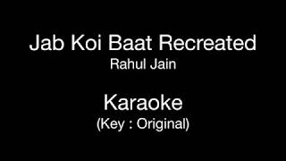 Jab Koi Baat Recreated | Karaoke | Key : Original | Rahul Jain | Jurm