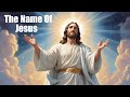 The Name Of Jesus Our Savior And Lord | Official Lyric Video - Inspirational Christian Worship Song