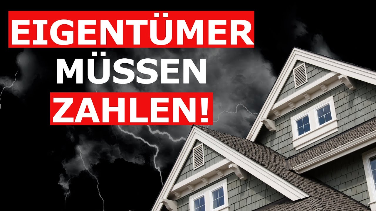 Eigentümer Müssen Zahlen! Was Immobilienbesitzer Jetzt Wissen Müssen ...