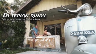 DAVI SIUMBING - DI TEPIAN RINDU (OFFICIAL MUSIC VIDEO)