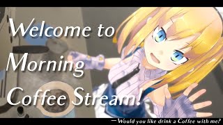 【☕】第168回JDガチメイドがコーヒーをいれる配信-Would you like drink a coffee with me?-【VTuber】