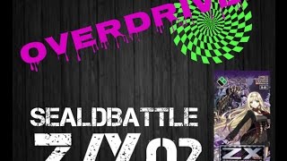 OVERDRIVE! Z/X ゼクス 対戦動画 \