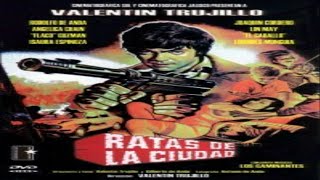 Ratas De La Ciudad | Valentin Trujillo | Pelicula Mexicana | 1985 |
