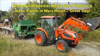 Whitetail Properties Mega Day! Planting 9 plots, 6 acres, in Mere Hours!