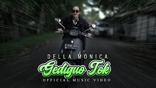 Della Monica - Gediguo Tok | Official Music Video