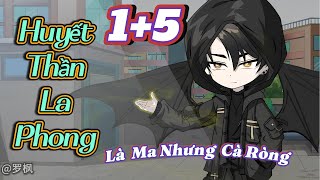 Huyết Thần La Phong | Full 1+5 | Kumo-Sub