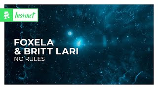 Foxela & Britt Lari - No Rules [Monstercat Release]