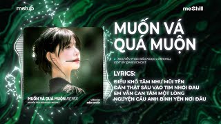 Muốn Vá Quá Muộn (Remix Style Thái Hoàng) - Nguyễn Thạc Bảo Ngọc | Điều Khổ Tâm Như Mũi Tên Remix