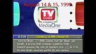 TV Guide Channel (1999): August 14 & 15, 1999.