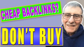 Why You Should NOT Buy Cheap Backlinks - Backlink Building For Beginners