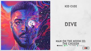 Kid Cudi - "Dive" (Man On The Moon 3: The Chosen)