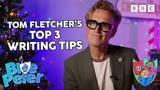 Tom Fletcher's Top 3 Writing Tips | Blue Peter | CBBC