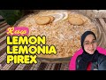 Resep dan cara membuat Lemon Lemonia Pirex berfla keju.