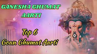 Top-6  Goan Ghumat Aarti | Ganesha | 2024 | Ghumat Aarti Goa | Gajar | Ganpati Song | Music audio