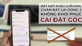 Bật mật khẩu giới hạn, chặn đặt lại dòng 2 không cho khôi phục cài đặt gốc